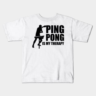 Ping pong is my therapy Kids T-Shirt